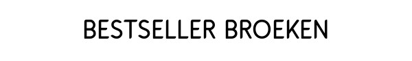 Broeken >